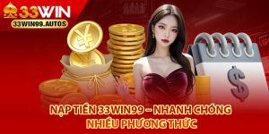 Nạp tiền 33Win99 thành công cần điều kiện gì?
